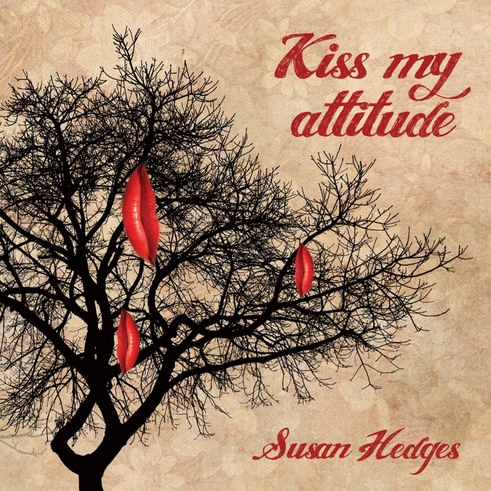 Sue Hedges Kiss my Attitude front cover
